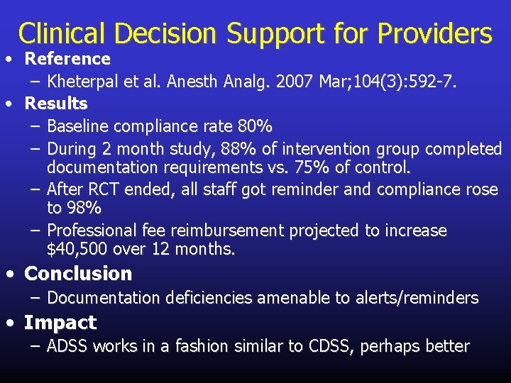 Clinical Decision Support for Providers • Reference – Kheterpal et al. Anesth Analg. 2007