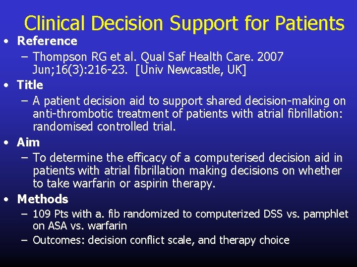 Clinical Decision Support for Patients • Reference – Thompson RG et al. Qual Saf