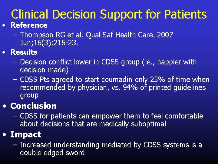 Clinical Decision Support for Patients • Reference – Thompson RG et al. Qual Saf