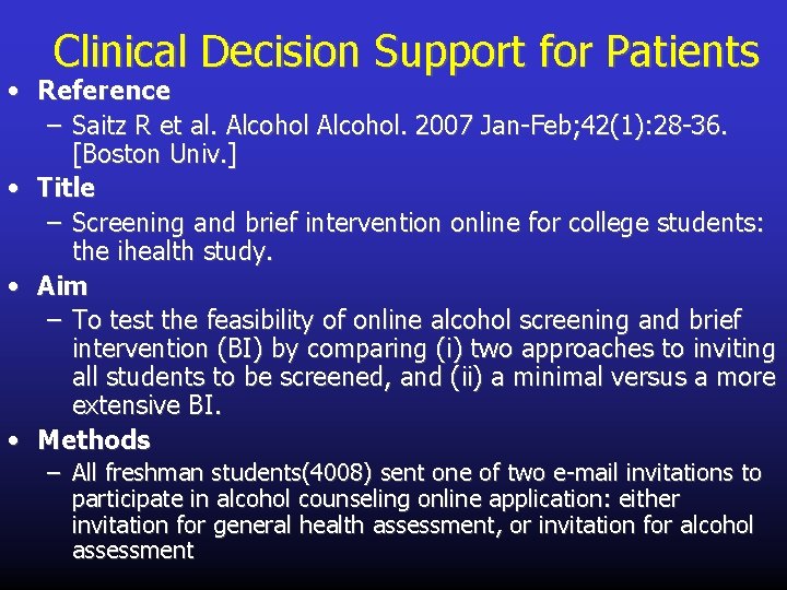 Clinical Decision Support for Patients • Reference – Saitz R et al. Alcohol. 2007