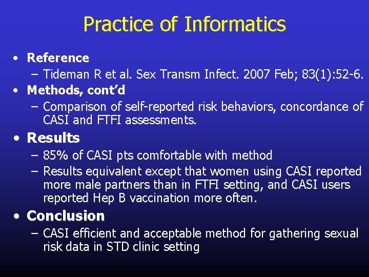 Practice of Informatics • Reference – Tideman R et al. Sex Transm Infect. 2007