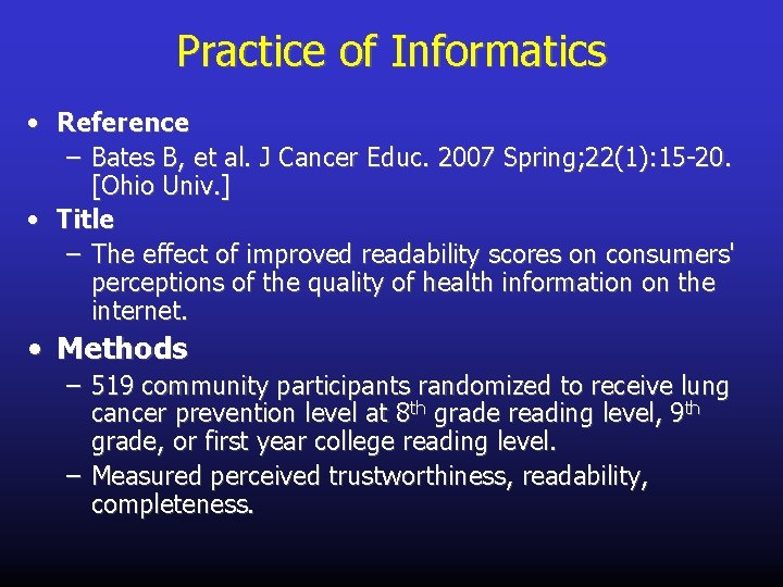 Practice of Informatics • Reference – Bates B, et al. J Cancer Educ. 2007