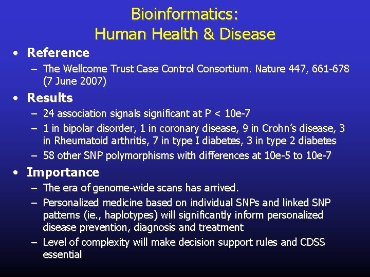 Bioinformatics: Human Health & Disease • Reference – The Wellcome Trust Case Control Consortium.