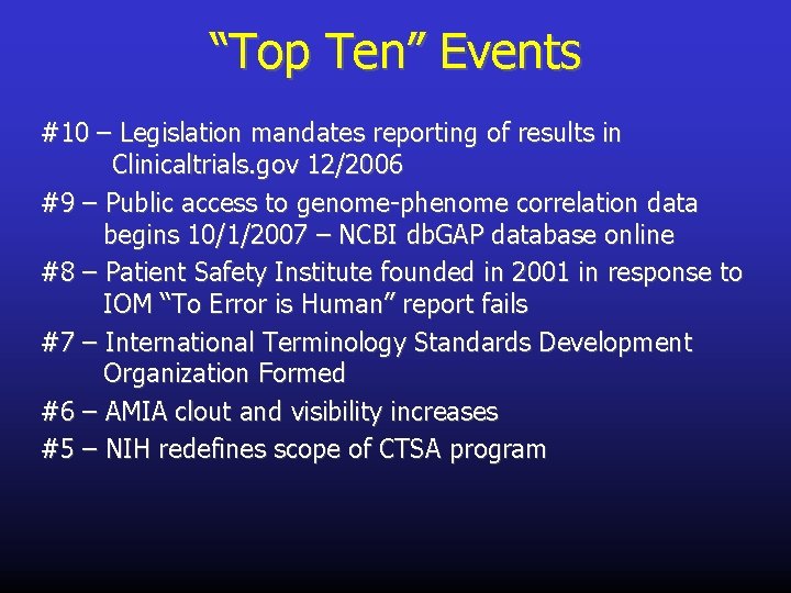 “Top Ten” Events #10 – Legislation mandates reporting of results in Clinicaltrials. gov 12/2006