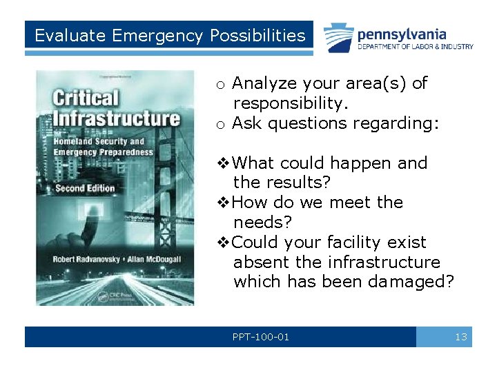 Evaluate Emergency Possibilities o Analyze your area(s) of responsibility. o Ask questions regarding: v.