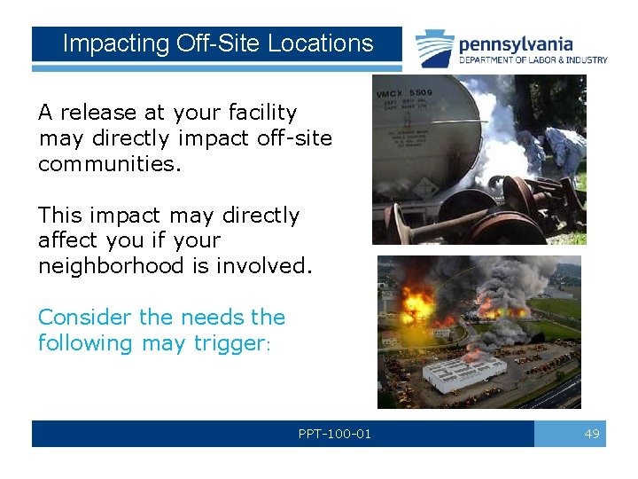 Impacting Off-Site Locations A release at your facility may directly impact off-site communities. This