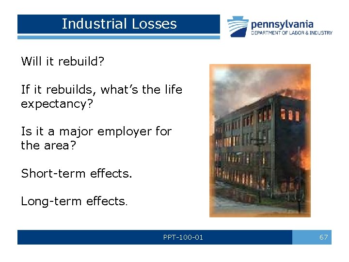 Industrial Losses Will it rebuild? If it rebuilds, what’s the life expectancy? Is it