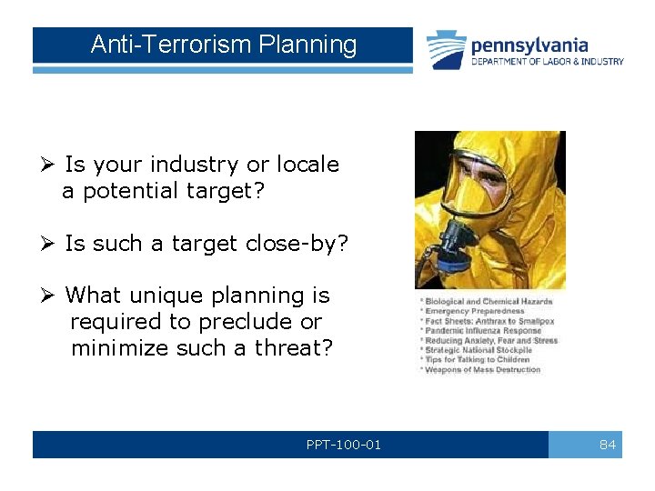 Anti-Terrorism Planning Ø Is your industry or locale a potential target? Ø Is such