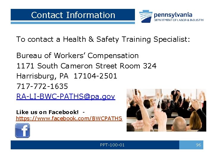Contact Information To contact a Health & Safety Training Specialist: Bureau of Workers’ Compensation