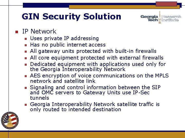 GIN Security Solution n IP Network n n n n Uses private IP addressing