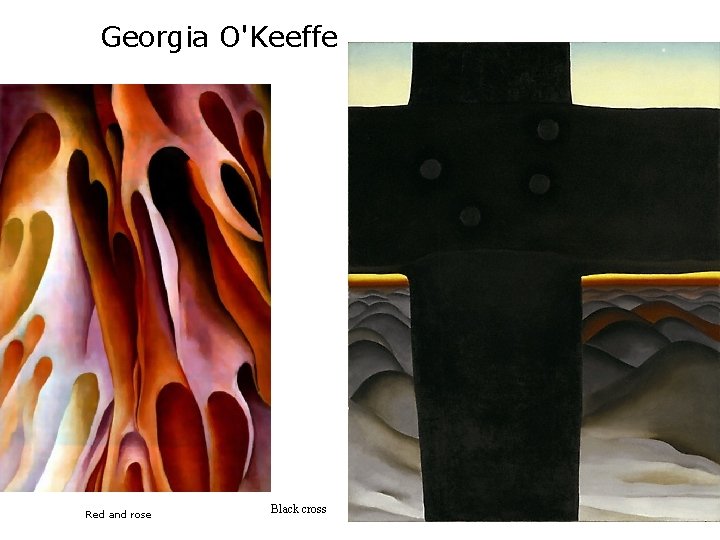 Georgia O'Keeffe Red and rose Black cross 