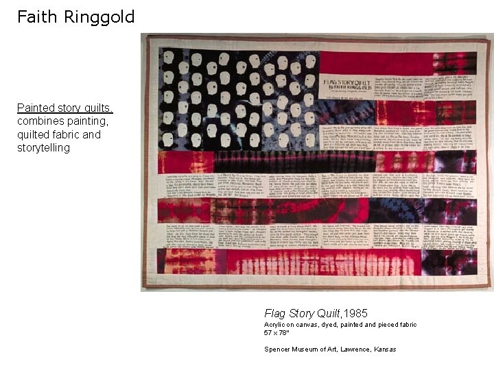 Faith Ringgold Painted story quilts. combines painting, quilted fabric and storytelling Flag Story Quilt,