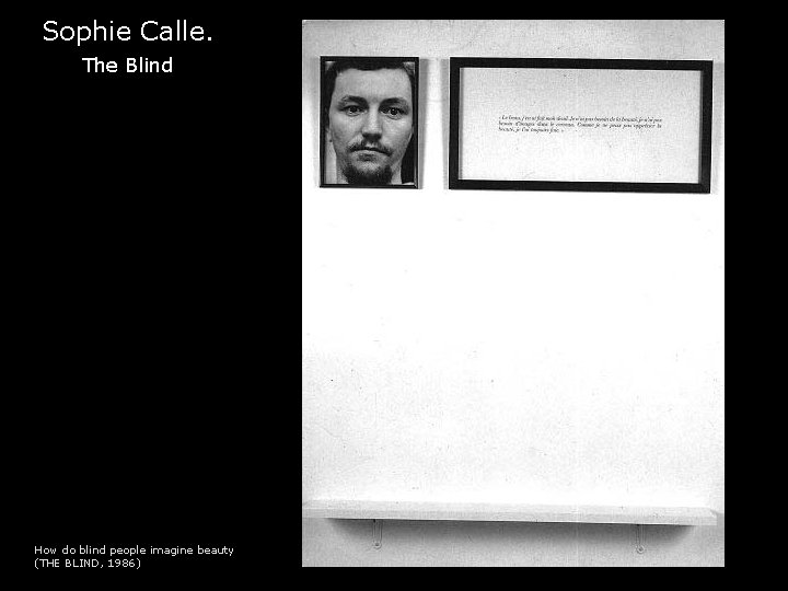 Sophie Calle. The Blind How do blind people imagine beauty (THE BLIND, 1986) 