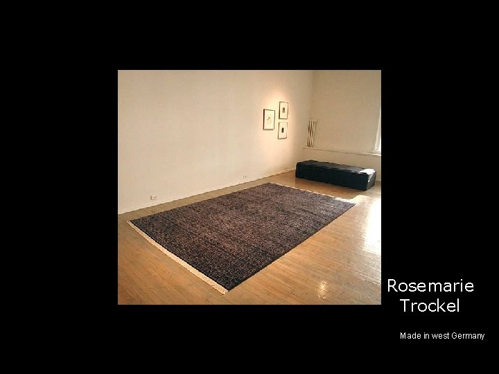 Rosemarie Trockel Made in west Germany 