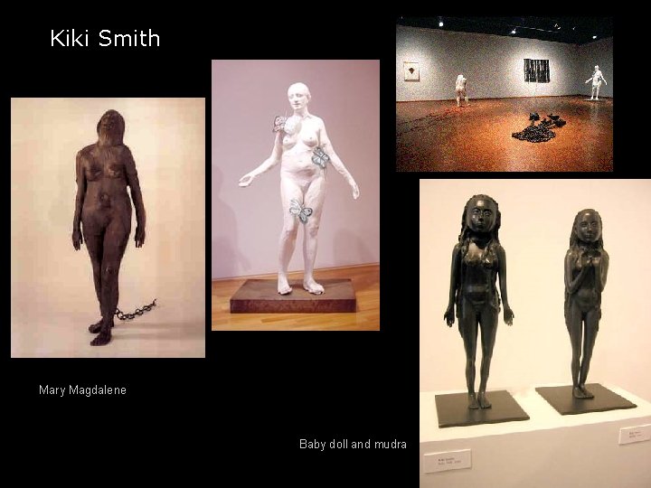 Kiki Smith Mary Magdalene Baby doll and mudra 