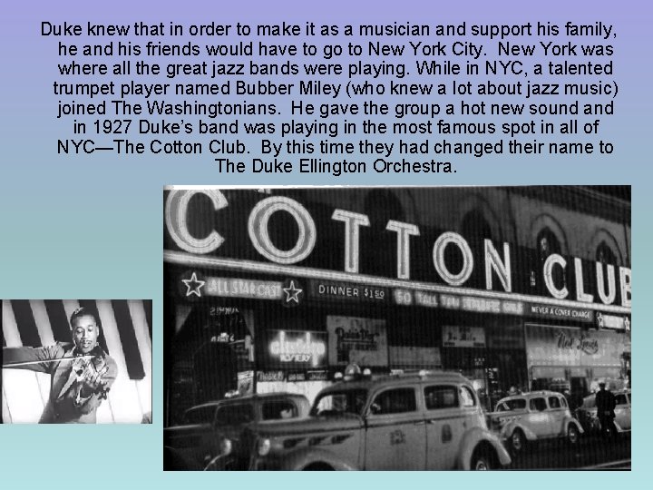 Duke knew that in order to make it as a musician and support his