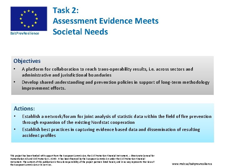 Balt. Prev. Resilience Task 2: Assessment Evidence Meets Societal Needs Objectives • • A