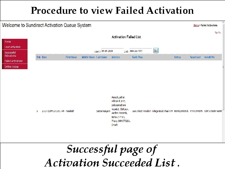 Procedure to view Failed Activation Successful page of Activation Succeeded List. 