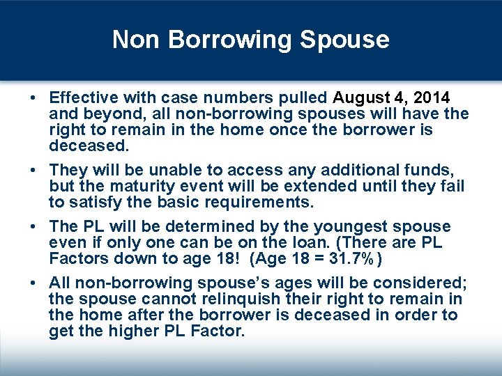 Non Borrowing Spouse • Effective with case numbers pulled August 4, 2014 and beyond,