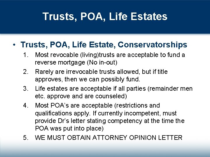 Trusts, POA, Life Estates • Trusts, POA, Life Estate, Conservatorships 1. Most revocable (living)trusts