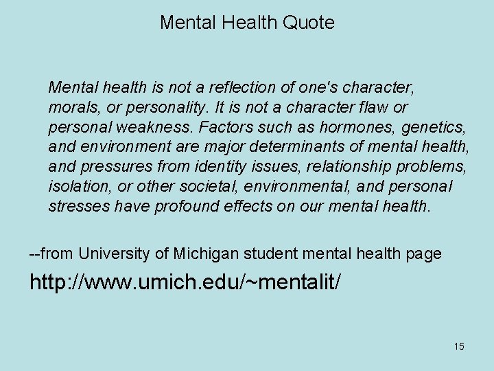 Mental Health Quote Mental health is not a reflection of one's character, morals, or