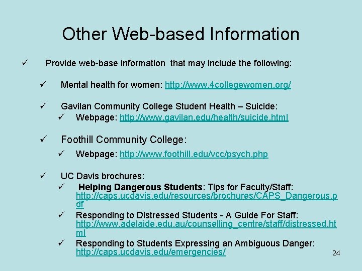 Other Web-based Information ü Provide web-base information that may include the following: ü Mental