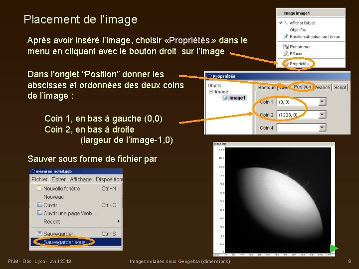 Placement de l’image Propriétés Après avoir inséré l’image, choisir « » dans le menu