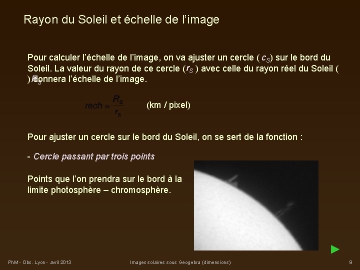 Rayon du Soleil et échelle de l’image Pour calculer l’échelle de l’image, on va
