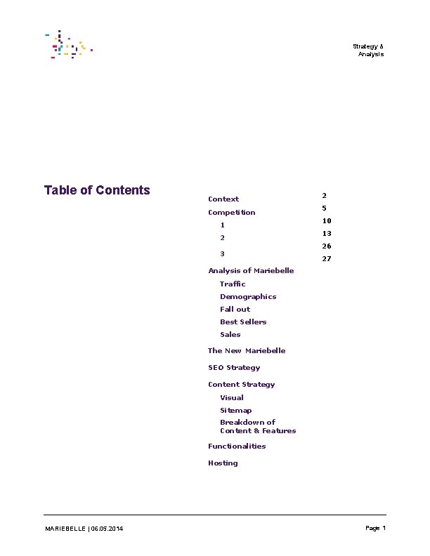 Strategy & Analysis Table of Contents Context Competition 1 2 3 2 5 10