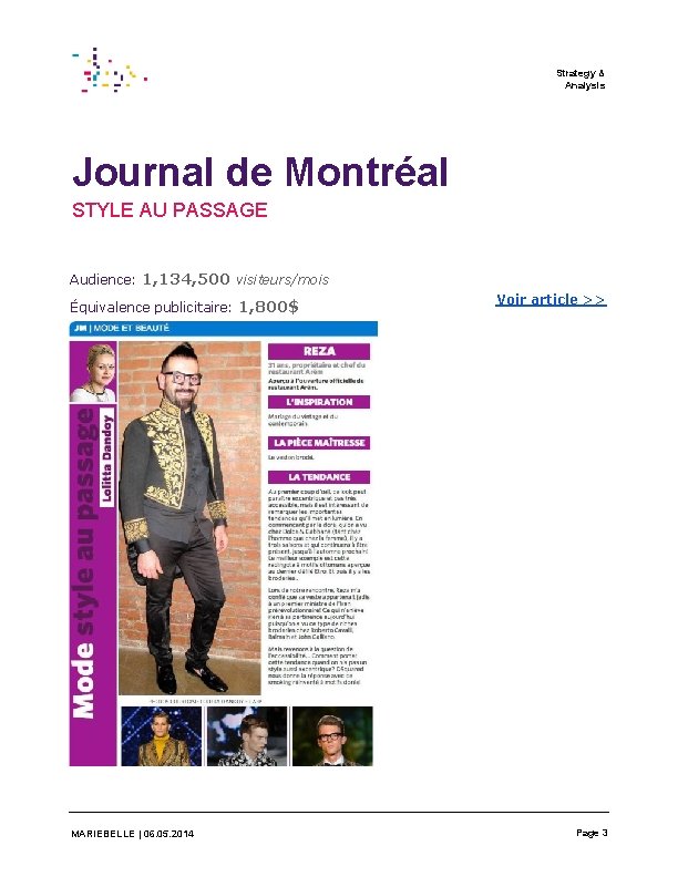 Strategy & Analysis Journal de Montréal STYLE AU PASSAGE Audience: 1, 134, 500 visiteurs/mois