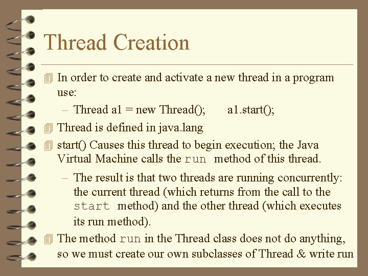 Thread Creation 4 In order to create and activate a new thread in a Thread Creation 4 In order to create and activate a new thread in a