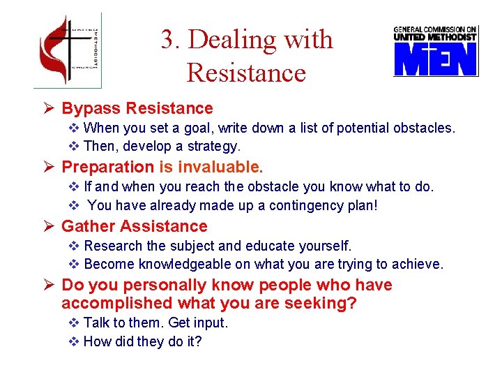 3. Dealing with Resistance Ø Bypass Resistance v When you set a goal, write