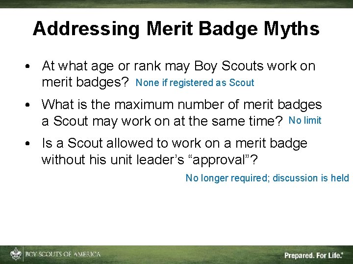 Addressing Merit Badge Myths • At what age or rank may Boy Scouts work