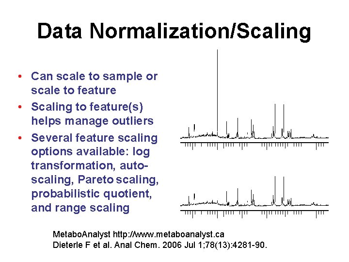 Data Normalization/Scaling • Can scale to sample or scale to feature • Scaling to