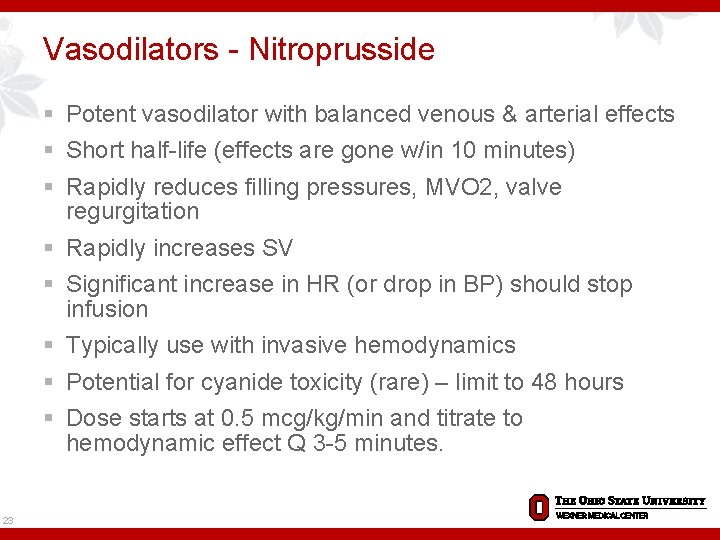 Vasodilators - Nitroprusside § Potent vasodilator with balanced venous & arterial effects § Short