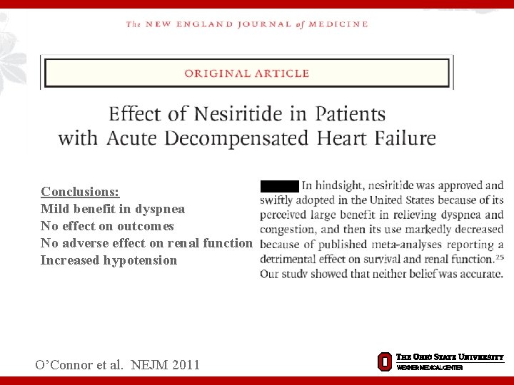Conclusions: Mild benefit in dyspnea No effect on outcomes No adverse effect on renal