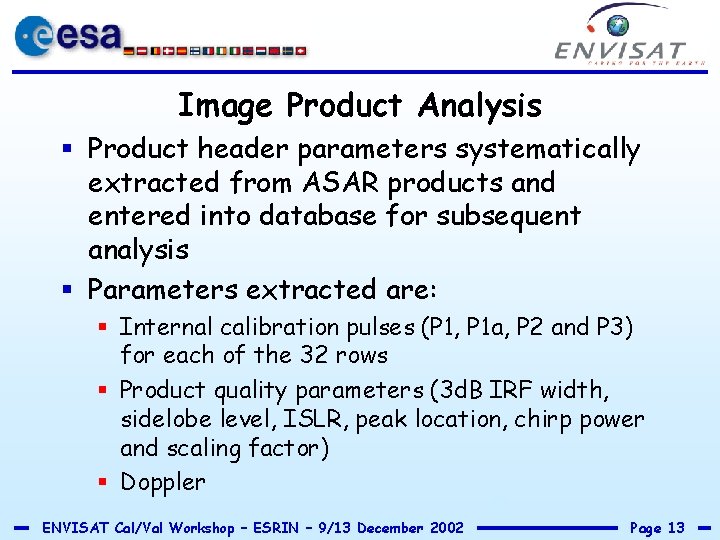 Image Product Analysis § Product header parameters systematically extracted from ASAR products and entered