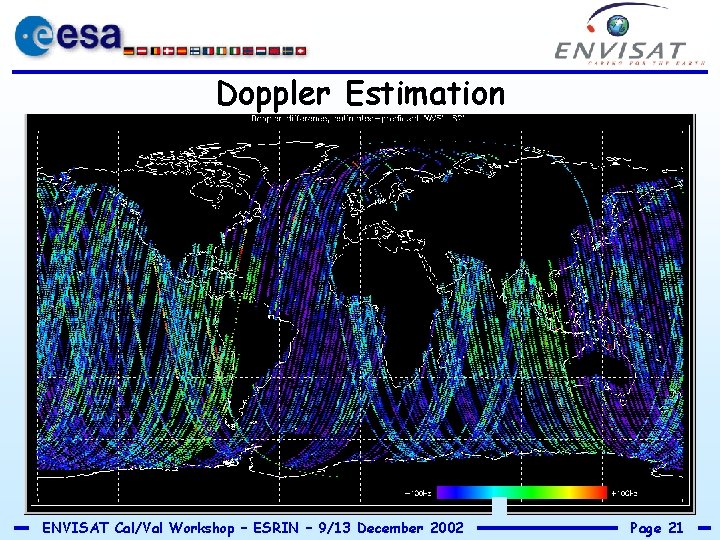 Doppler Estimation ENVISAT Cal/Val Workshop – ESRIN – 9/13 December 2002 Page 21 