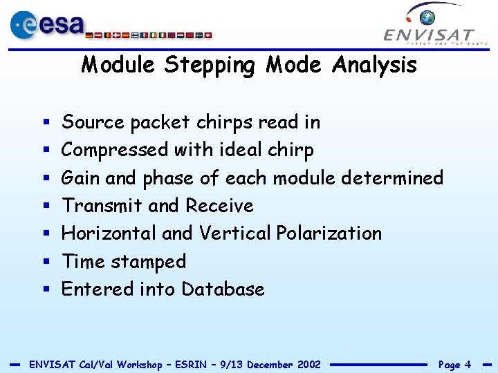 Module Stepping Mode Analysis § § § § Source packet chirps read in Compressed