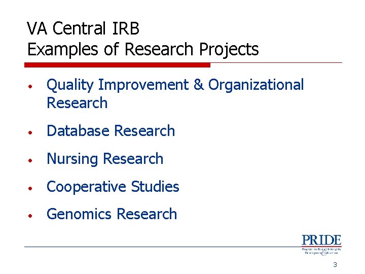 VA Central IRB Examples of Research Projects • Quality Improvement & Organizational Research •