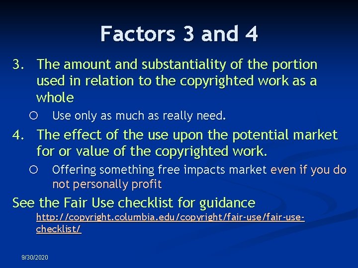 Factors 3 and 4 3. The amount and substantiality of the portion used in