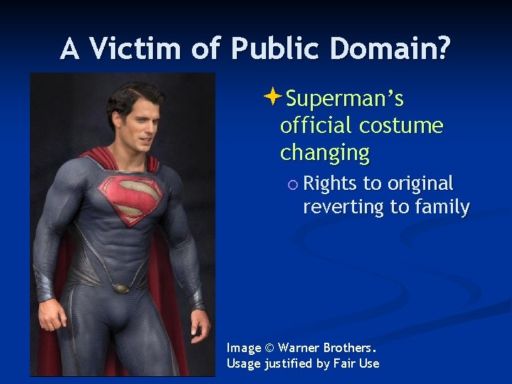 A Victim of Public Domain? Superman’s official costume changing Rights to original reverting to