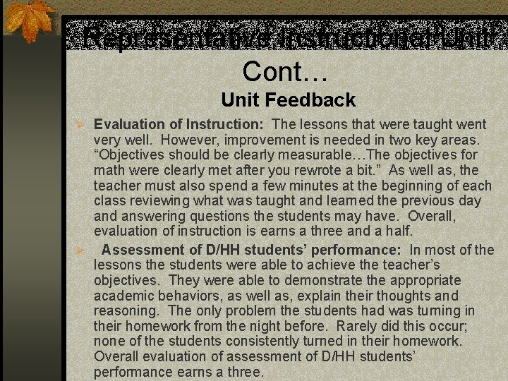 Representative Instructional Unit Cont… Unit Feedback Ø Evaluation of Instruction: The lessons that were
