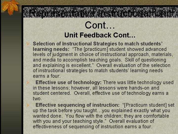 Representative Instructional Unit Cont… Unit Feedback Cont… Ø Selection of Instructional Strategies to match