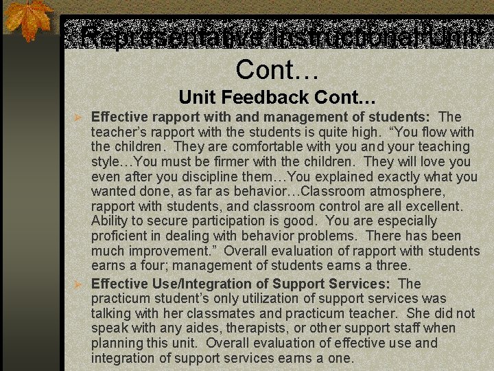 Representative Instructional Unit Cont… Unit Feedback Cont… Ø Effective rapport with and management of