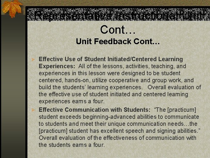 Representative Instructional Unit Cont… Unit Feedback Cont… Ø Effective Use of Student Initiated/Centered Learning