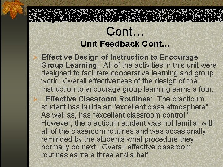 Representative Instructional Unit Cont… Unit Feedback Cont… Ø Effective Design of Instruction to Encourage