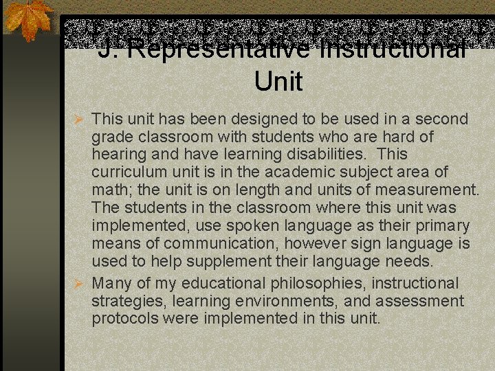 J. Representative Instructional Unit Ø This unit has been designed to be used in