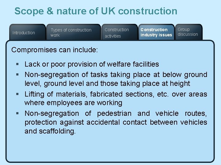 Scope & nature of UK construction Introduction Types of construction work Construction activities Construction