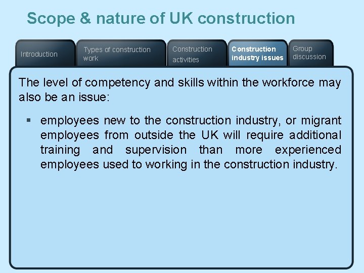 Scope & nature of UK construction Introduction Types of construction work Construction activities Construction